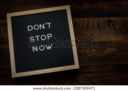 Don't Stop Now Sign with Copy Space
