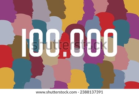 100,000 followers celebration. Social media banner. 100 000 subscriptions poster. Thanks for 100 k likes timeline image. Illustration of crowd. A lot of people creative background with clipping mask.