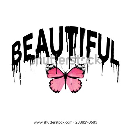 Beautiful slogan with pink watercolor butterfly, vector illustration for fashion, fabric, cover, wallpaper designs