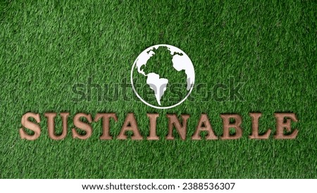 Environmentally sustainable and eco awareness campaign with text message arranged into word Sustainable on biophilic green background. Eco-friendly energy sustainability encouragement. Gyre