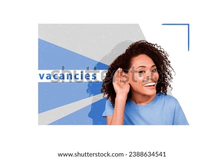 Collage minimal picture of curious happy lady arm ear looking for office vacancies isolated graphical background