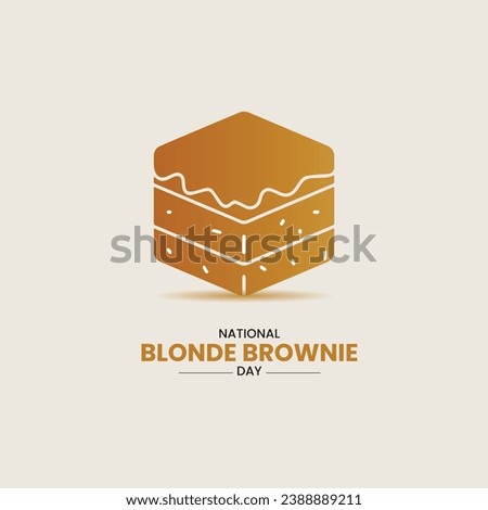 National Blonde Brownie Day. Blonde Brownie cake vector illustration.  Royalty-Free Stock Photo #2388889211