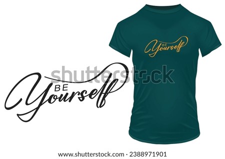 Be yourself. Inspirational motivational quote. Vector illustration for tshirt, website, print, clip art, poster and print on demand merchandise.
