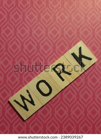 Lettering „Work“ in wooden letters