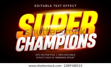Super Champions 3d editable text effect sport style Royalty-Free Stock Photo #2389188515