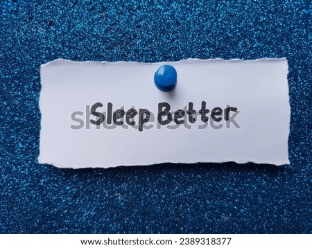 The words sleep better on a blue background.