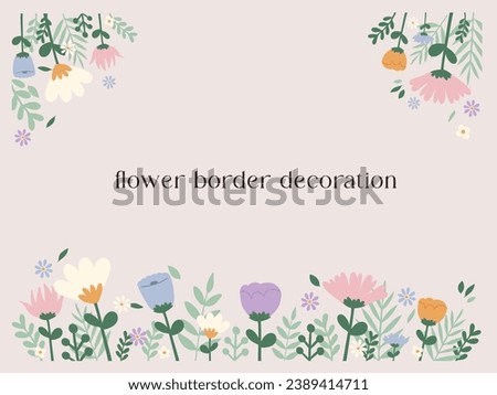 Hand drawn vector illustration of cute wild flowers border, corner and frame. Valentine, birthday, present, mother's day theme. Spring blossom flowers. For card, sticker, invitation, social media