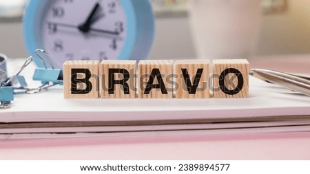 word bravo written on wood blocks, concept
