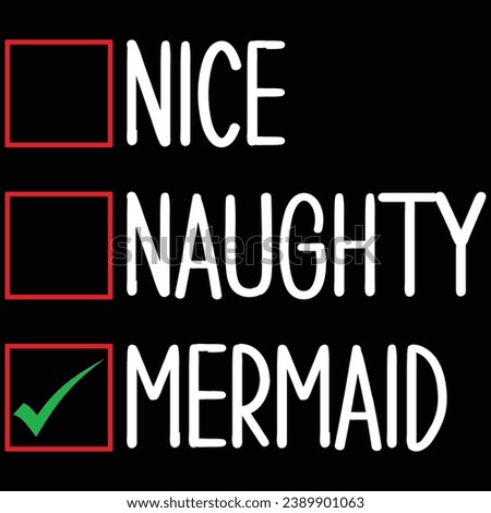 Nice Naughty Mermaid Christmas T-shirt Design