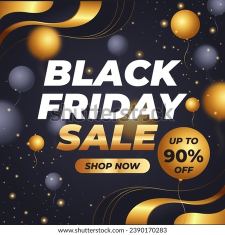 Black Friday Sale With Golden Font And Black Banner With Discount Up to 90% off. Special Offer. Vector illustration. Balloon Banner. Surprise Black Friday Sale. Royalty-Free Stock Photo #2390170283
