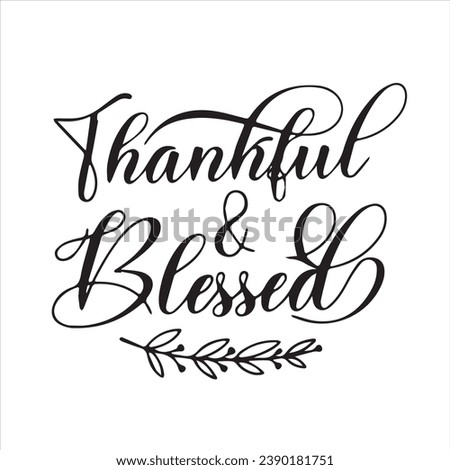 thankful blessed motivational quotes inspirational lettering typography design Royalty-Free Stock Photo #2390181751