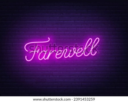 Farewell  neon lettering on brick wall background