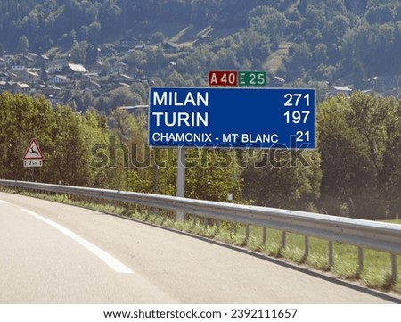 Road signs on the French highway to reach italian cities  through the Mont Blanc tunnel