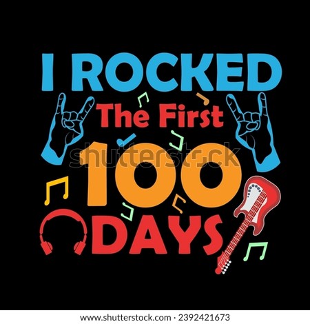 100 Days T shirt, I Rocked The First 100 Days