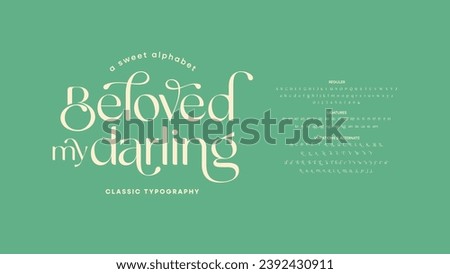 Beloved My Darling Typography: Elegant, Stylish Alphabet Letters, Ligatures, and Numbers. Vintage classic typeface design illustration Royalty-Free Stock Photo #2392430911