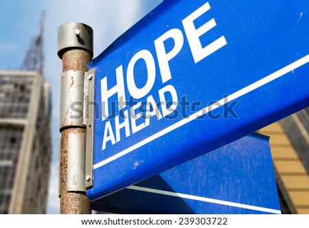 Hope Ahead blue road sign