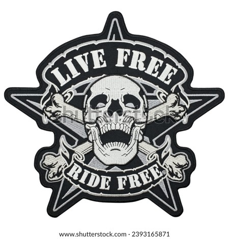 Embroidered patch live free, ride free. Skull. Accessory for bikers, rockers.