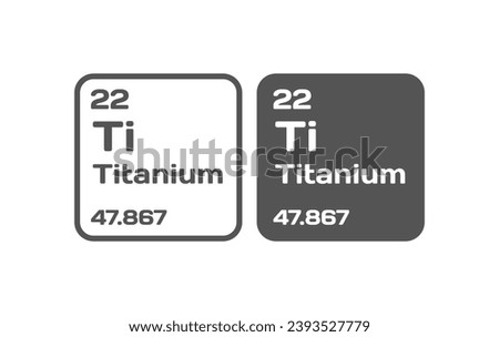 Titanium chemical element icon. Flat, gray, Ti Titanium chemical element icons, periodic table. Vector icons Royalty-Free Stock Photo #2393527779