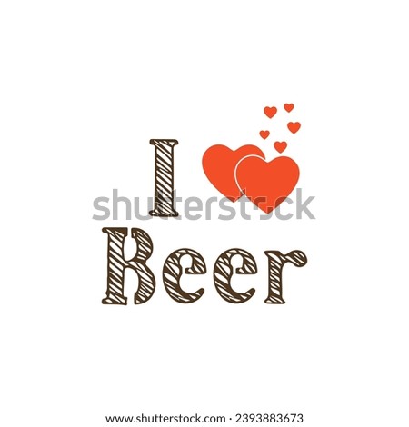 I love beer on a white background, vector illustration
