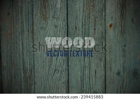 Vector wood texture. background old panels. Grunge retro vintage wooden texture, vector background