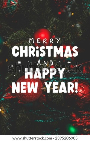 Text: Merry Christmas and Happy New Year. Decorated Christmas tree on blurred background.