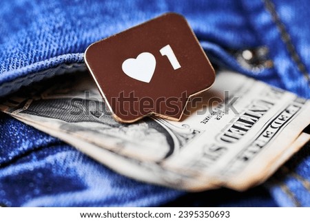 Like heart symbol and dollar in jeans pocket. Like sign button, symbol with heart and one digit. Social media network marketing.