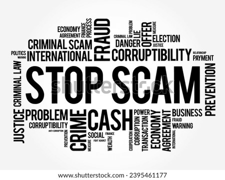 Stop Scam (fraudulent attempt to swindle you out of money or other valuables) word cloud concept background Royalty-Free Stock Photo #2395461177