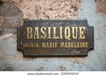 Historical french sign - English translation: Basilica of Saint Mary Magdalene