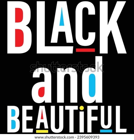 Black And Beautiful Black History Month T-shirt Design