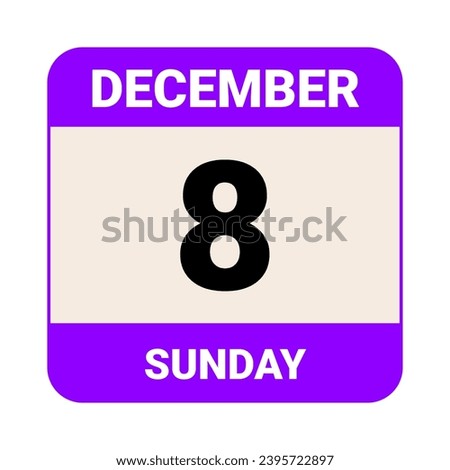 8 December, Sunday. Date template. Useful design for calendar or event promotion. Vector illustration EPS 10 File. Isolated on white background. 