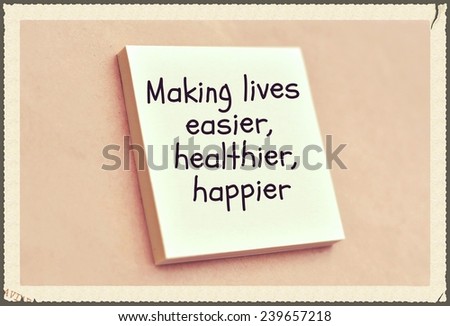 Text making lives easier healthier happier on the short note texture background