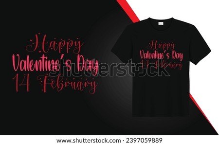 Happy Valentine's Day 14 February T-shirt Design