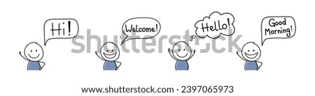 Happy stickman with speech bubble - welcome, hello, hi, good morning. Vector