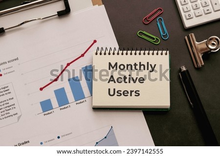 There is notebook with the word Monthly Active Users. It is as an eye-catching image.