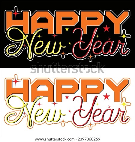 Happy new Year Typography T-shirt Design. New Year Quotes, Year End Hap, Welcome 2024 Shirt, Happy New Year Clip Art, New Year's Eve Quote, Cut File For Circuit And Silhouette