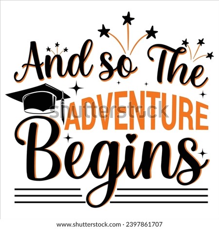 And So Adventure Begins Typography Lettering design for greeting banners, Mouse Pads, Prints, Cards and Posters, Mugs, Notebooks, Floor Pillows, and T-shirt print designs. Royalty-Free Stock Photo #2397861707