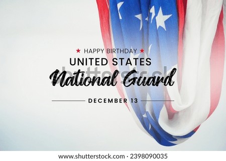 Happy birthday United States National Guard on December 13 every year.