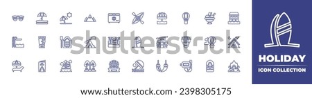 Holiday line icon collection. Editable stroke. Vector illustration. Containing sun glasses, kayak, trampoline, surfing, deck chair, beach, hot air balloon, mountain, ice cream, boat, tent, sailboat.