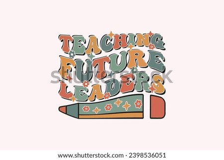 Teacher Funny Quote Saying EPS T-shirt Design