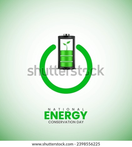 International Energy Day, National Energy Conservation Day. save the planet save energy and create a Green eco-friendly world. Environment day. Energy Creative Royalty-Free Stock Photo #2398556225