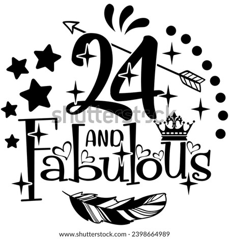 24 and fabulous black vector graphic design and cut file