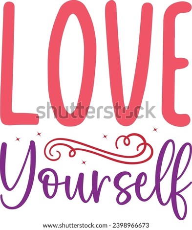 Vintage typography love yourself slogan and heart print with inspirational text for graphic tee t shirt or poster sticker - Vector.