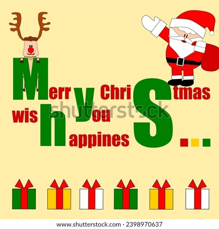 Santa Claus and reindeer send Merry Christmas wish you happiness and gifts for everyone.