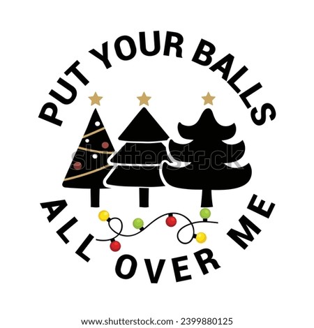Put Your Balls All Over Me