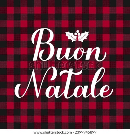 Buon Natale calligraphy hand lettering on red buffalo plaid background. Merry Christmas typography poster in Italian. Vector template for greeting card, banner, flyer, invitation, etc