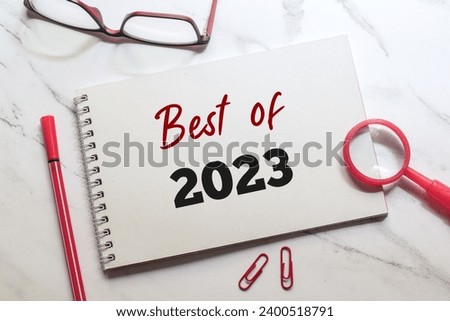 Best of 2023 written in notepad on desk. Year in review, best events of the year concept. Royalty-Free Stock Photo #2400518791