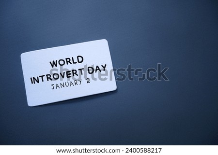 World Introvert Day card with copy space. January 2. Vacation concept.