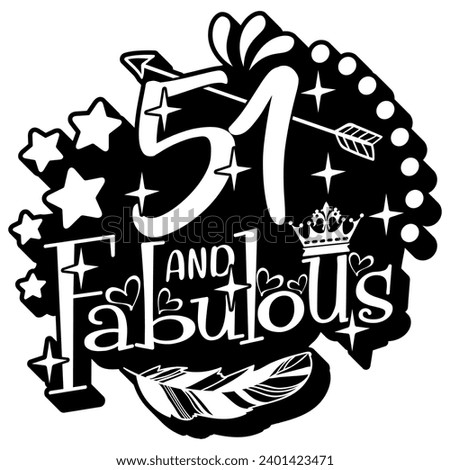 51 and fabulous black vector graphic design and cut file