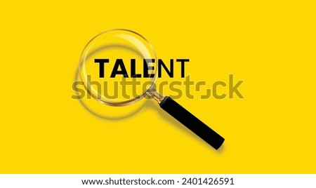 Talent word with magnifying glass poster concept design isolated on yellow background. Royalty-Free Stock Photo #2401426591