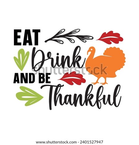 Eat drink and be thankful, Thanksgiving design Illustration for print